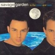 Savage Garden - To The Moon And Back
